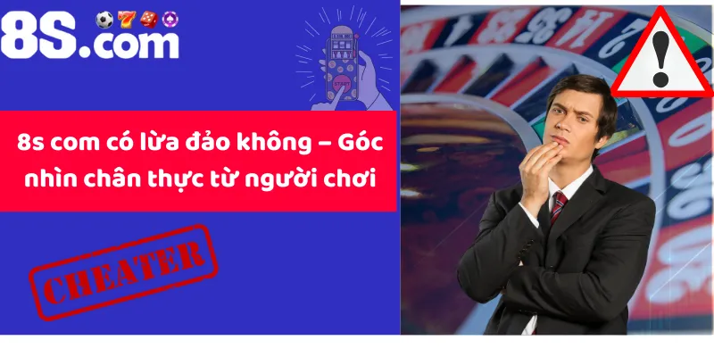 8s com có lừa đảo không