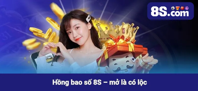 Hồng bao số 8S – mở là có lộc