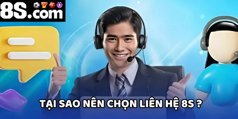 Liên hệ 8S được người chơi lựa chọn vì nhiều lý do