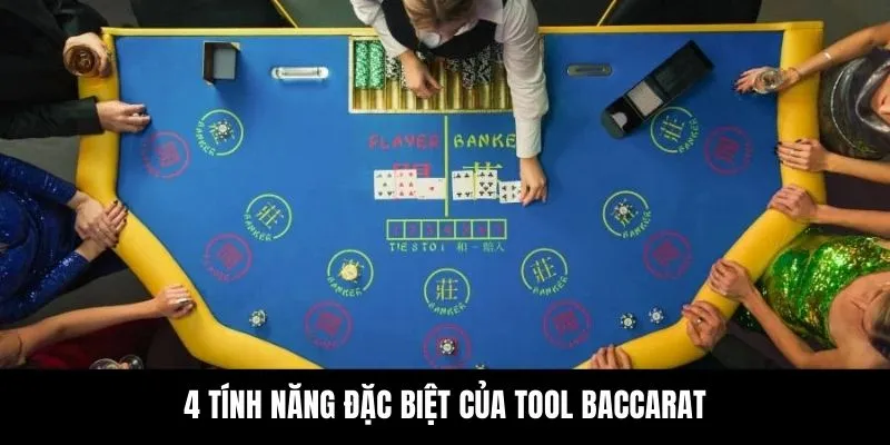 Các tính năng đặc biệt của tool Baccarat